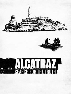 Alcatraz: The Search for the Truth